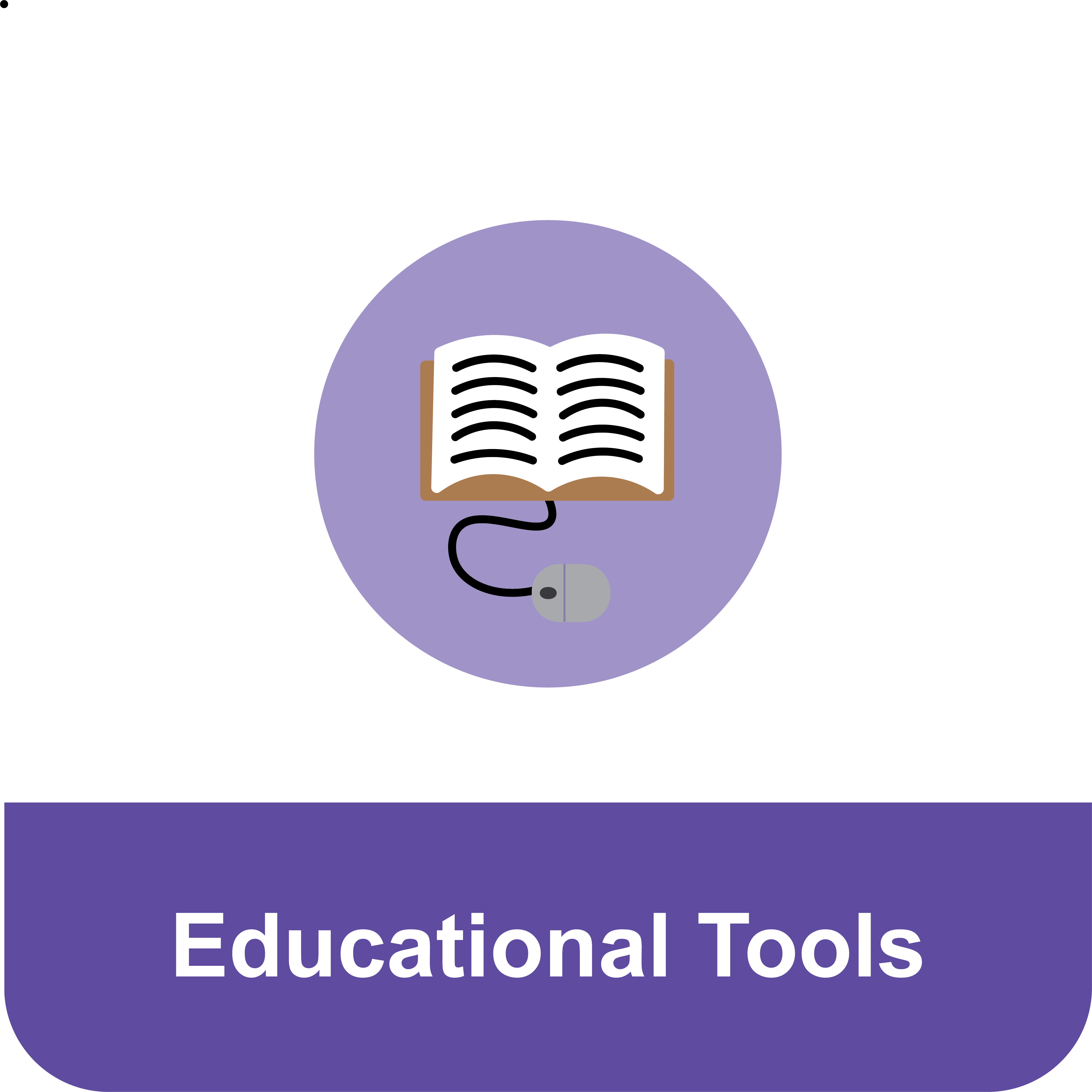Title that reads "Educational Tools" under an icon of an open book and a computer mouse.